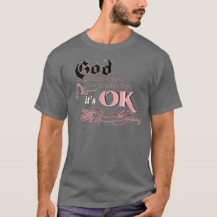 Gott Will dir, seine OK-303 zu kennen T-Shirt