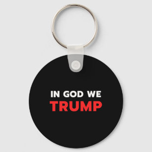 Gott Wir Trump Trump Pro Präsident Donald Trump Un Schlüsselanhänger