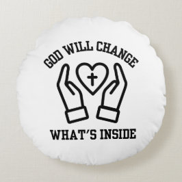 Gott wird das Innenleben verändern Rundes Kissen