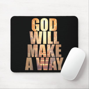 Gott wird einen Weg Christlichen Glaube schaffen Mousepad