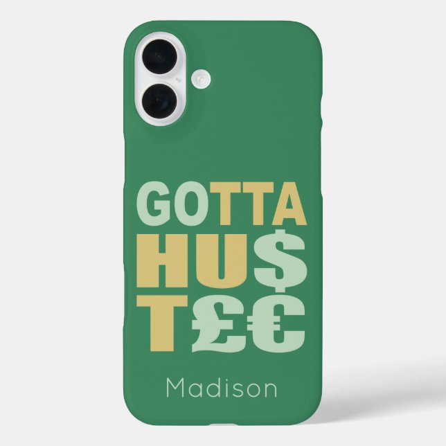 GOTTA HUSTLE / HU$T€ individuelle Name Handycase iPhone 16 Plus Hülle (Rückseite)