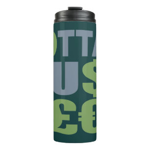 GOTTA HUSTLE / HU$T£€ individuelle Name Tumbler Thermosbecher