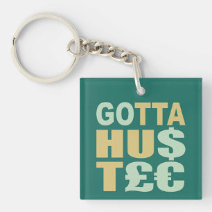 GOTTA HUSTLE / HU$T£ Zollabfertigungskette Schlüsselanhänger