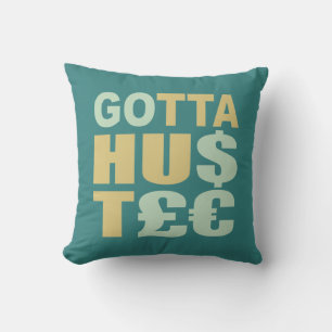 GOTTA HUSTLE / HU$T£ Zollwerfer-Kissen Kissen