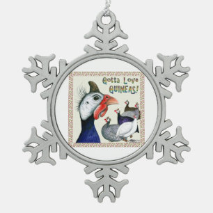 Gotta Liebe Guinea! Schneeflocken Zinn-Ornament