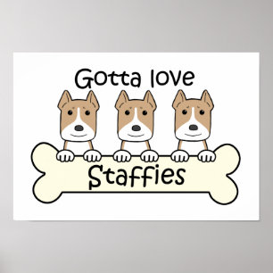 Gotta Liebe Staffy Poster