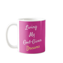 Gottes-gegebene Träume Klassische Tasse, 11 oz
