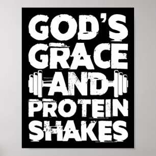 Gottes Gnade und Eiweiß erschüttert Bodybuilding-F Poster