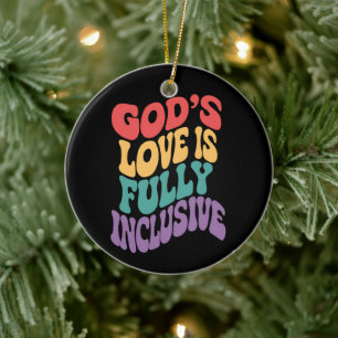 Gottes Liebe ist voll inklusiv christlich Jesus LG Keramik Ornament