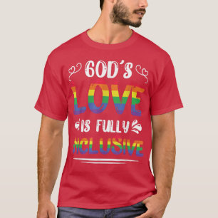 Gottes Liebe ist voll inklusiv Rainbow LGBT Lover T-Shirt