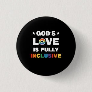 Gottes Liebe ist völlig inklusiv Schwule LGBT Prid Button