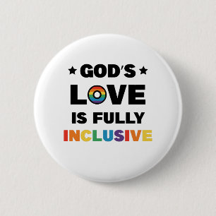 Gottes Liebe ist völlig inklusiv Schwule LGBT Prid Button