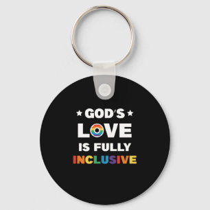 Gottes Liebe ist völlig inklusiv Schwule LGBT Prid Schlüsselanhänger