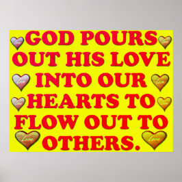 Gottes Liebe wird in unser Herz gegossen. Poster