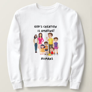 Gottes Schöpfungsmenschen Sweatshirt
