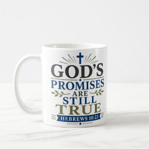 Gottes Verheißungen Sind Immer Noch Wahr Bibelzita Kaffeetasse