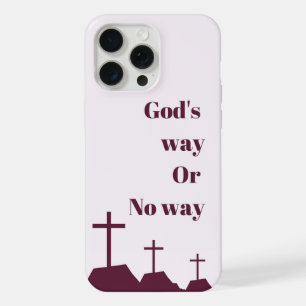 "Gottes Weg oder kein Weg"-Handyhülle  iPhone 15 Pro Max Hülle