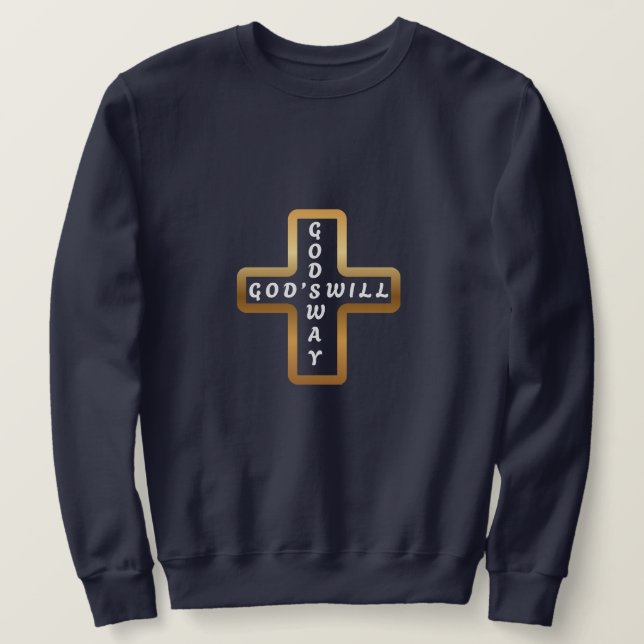 Gottes Wille Gottes Weg Sweatshirt (Design vorne)