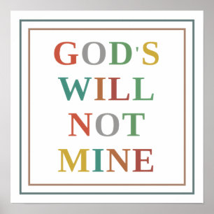 Gottes Wille nicht meiner Bunter Moderner Christli Poster