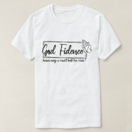 Gottesfest weiß, dass ich nicht kann, aber er kann T-Shirt