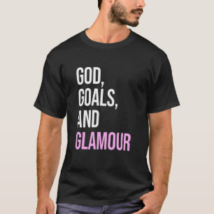 Gotthardziele und Glamour-Zitat T-Shirt