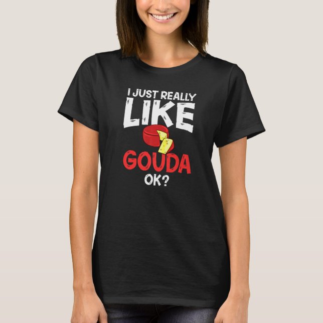 Gouda Cheese Smoked Queso Slices Shredded     1 T-Shirt (Vorderseite)