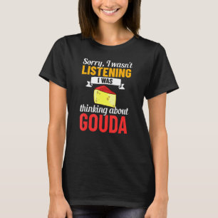 Gouda Käse geräucherte Queso Slices Shredded Funny T-Shirt