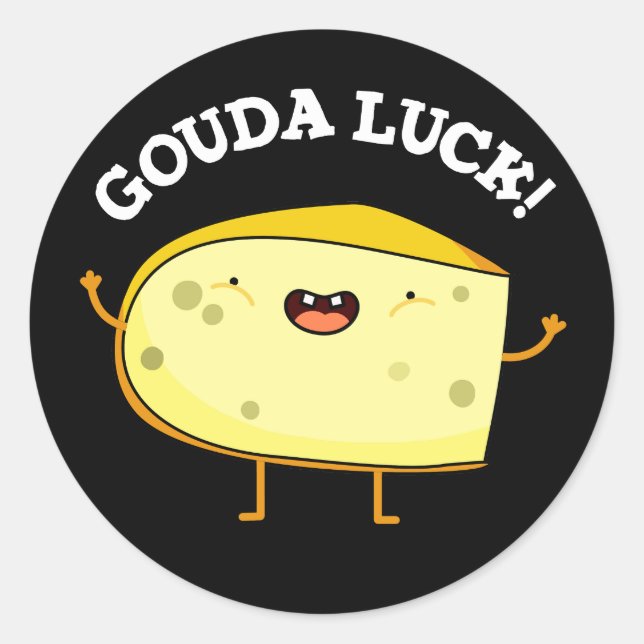 Gouda Luck Funny Cheese Pun Runder Aufkleber (Vorderseite)