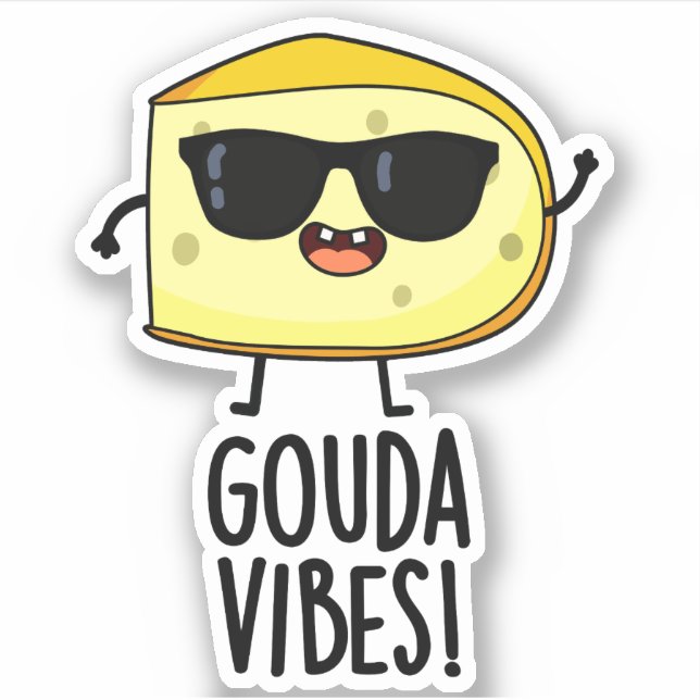 Gouda Vibes Funny Cheese Pun Aufkleber (Vorderseite)