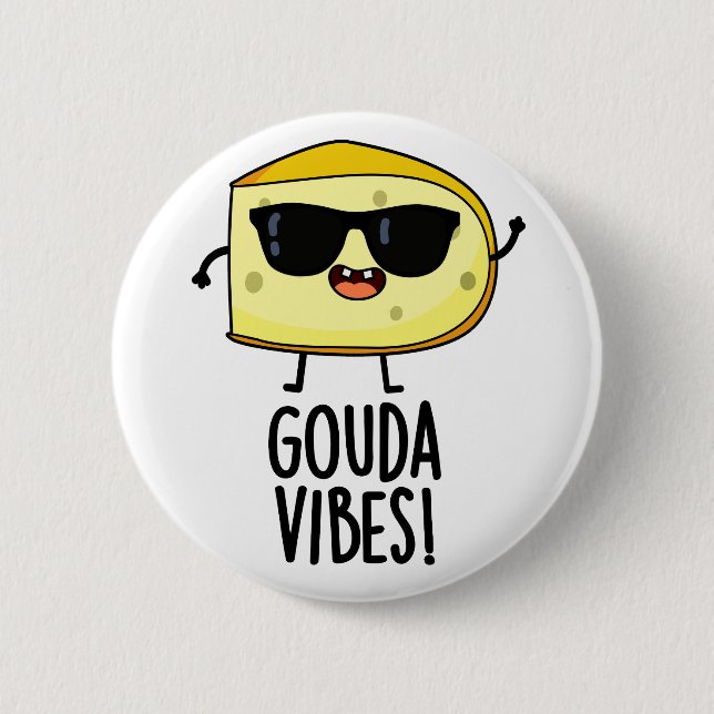 Gouda Vibes Lustiger Käse-Wortwitz  Button (Vorderseite)