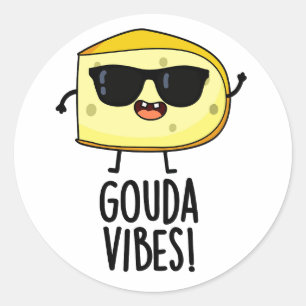 Gouda Vibes Lustiger Käse-Wortwitz Runder Aufkleber