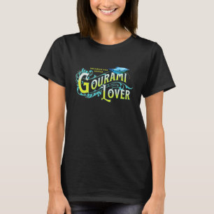 Gourami Fish Lover Aquarium FishTank Gouramis Beha T-Shirt