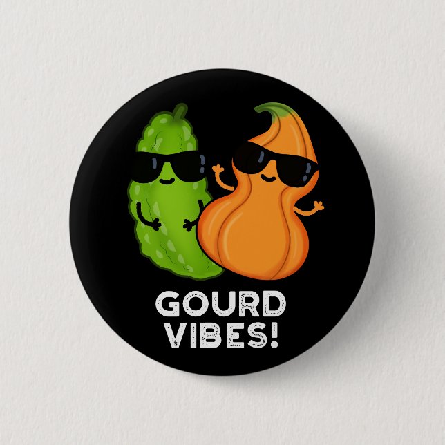 Gourd Vibes Funny Veggie Pun Dark BG Button (Vorderseite)