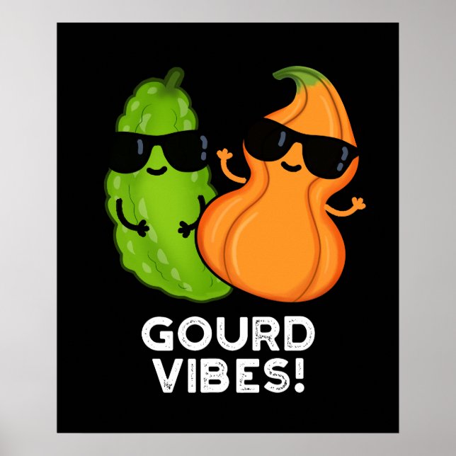 Gourd Vibes Funny Veggie Pun Dark BG Poster (Vorne)