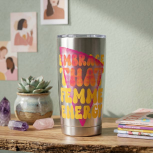 Gourde Isotherme Adoptez cette énergie féminine - Tumbler thermique