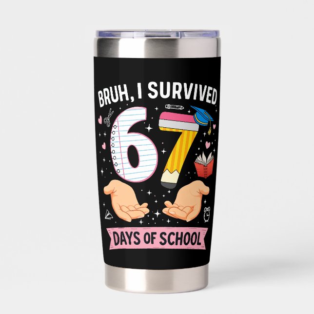 Gourde Isotherme Bruh I survived 67 days of school (Extérieur)