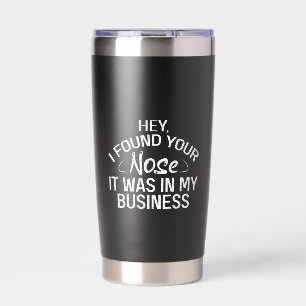 Gourde Isotherme J'ai trouvé votre nez dans mon business Cadeau sar