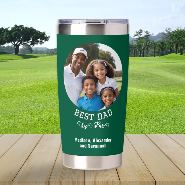 Gourde Isotherme Meilleur papa par Par Fête des pères Golf passionn (A green insulated tumbler with 'Best Dad by Par' caption, personalized with your own photo and text)