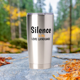 Gourde Isotherme Silence Is My Love Language Quote Design