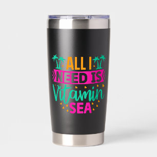 Gourde Isotherme Tout ce dont j'ai besoin est de la vitamine Sea-54