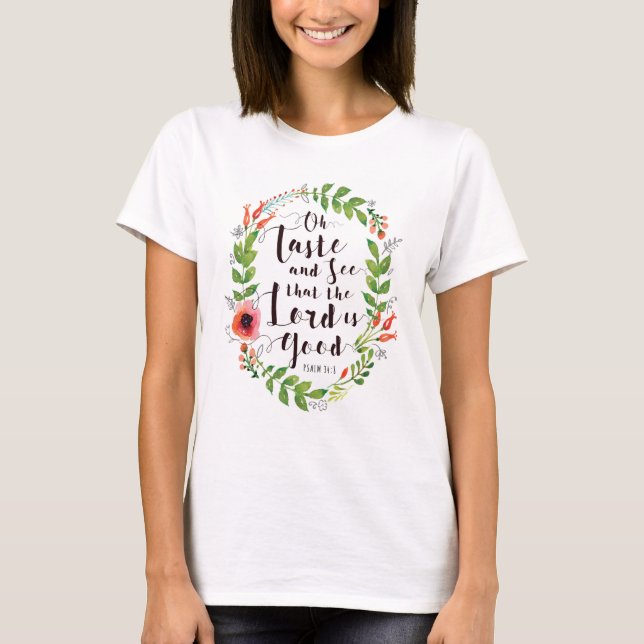 Goûtez et voyez que le seigneur est bon T-shirt (Devant)