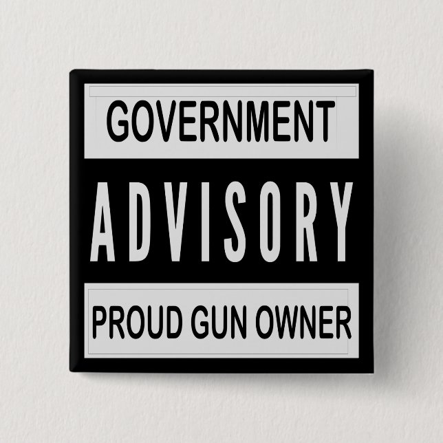Government Advisory Proud Gun Owner  # Button (Vorderseite)