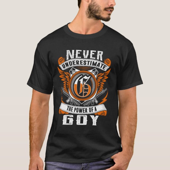 GOY - Personalisiert nie unterschätzen T-Shirt (Vorderseite)