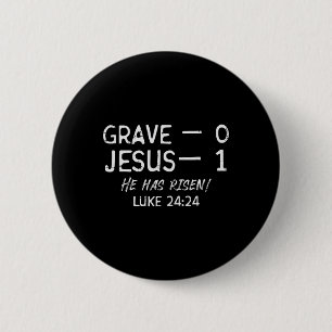 Grab 0 Jesus 1 Er ist auferstanden Jesus Religiös Button