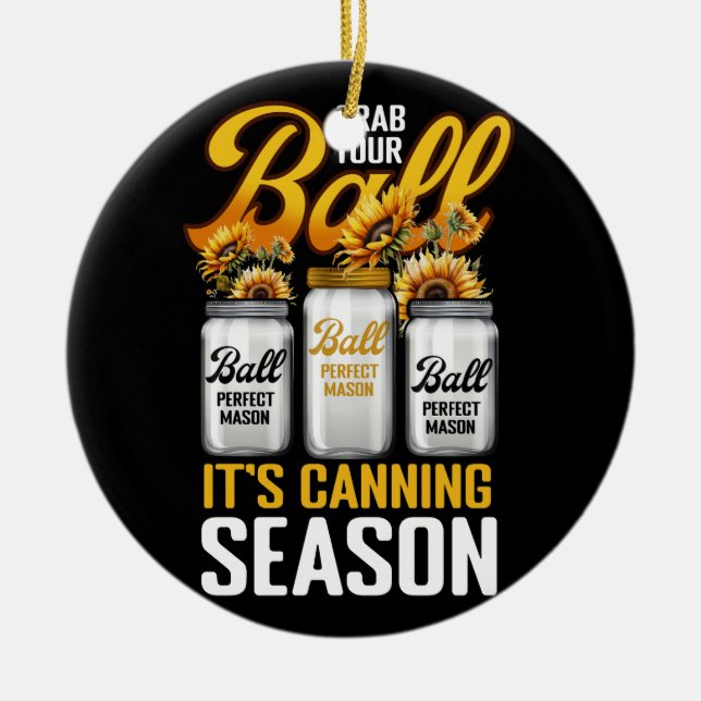 Grab dir deine Balls Canning Saisongärtnerin. Keramik Ornament (Vorne)