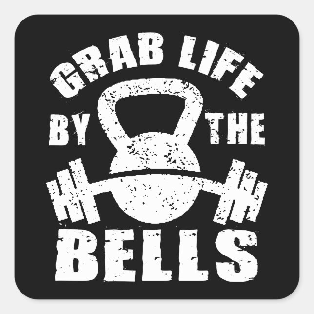 Grab Life by Bells - Workout Motivierend Quadratischer Aufkleber (Vorderseite)