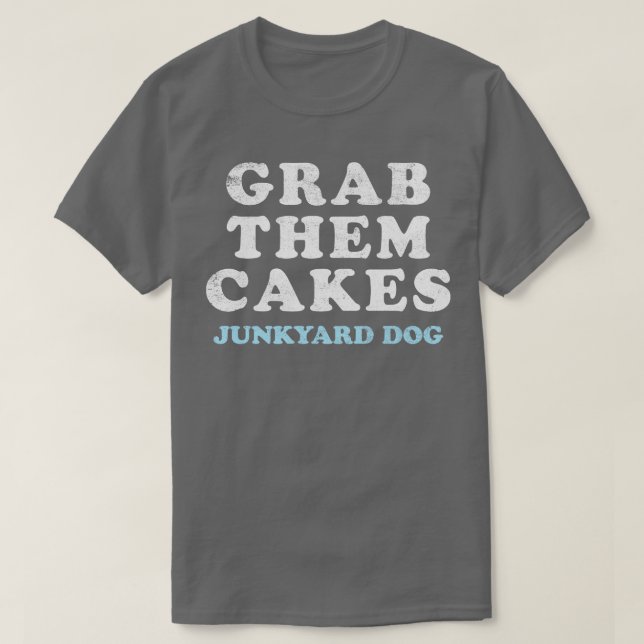 Grab Them Cakes TShirt (Design vorne)