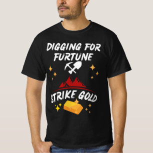 Graben nach dem Glücksspiel-Gold T-Shirt