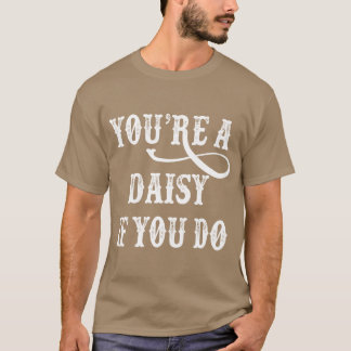 Grabstein Zitat Du bist eine Blume, wenn du es tus T-Shirt