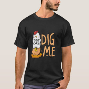 Grabt mir Hühner Eier T-Shirt